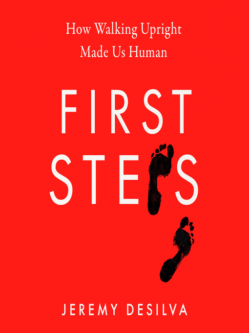 Title details for First Steps by Jeremy DeSilva - Wait list